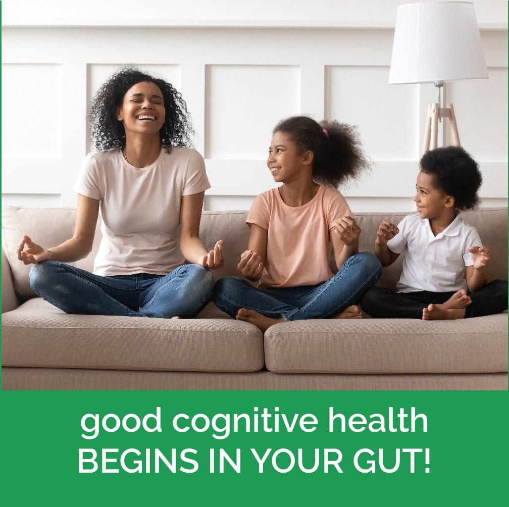 good brain health begins in your gut. best Clear Brain & Mood Probiotic Blend Supplements